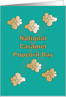 National Caramel Popcorn Day, with Popping Caramel Corn card