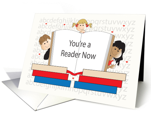 You're a Reader Now, Open Book with Trio of Children Reading card