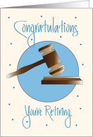Retirement for Lawyer, Wooden Mallet and Gavel card