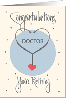 Retirement for Doctor, Stethoscope and Heart with Hand Lettering card