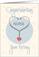 Retirement for Nurse, Stethoscope and Heart card