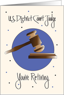 Retirement for U.S. District Court Judge, Gavel & Pounding Block card