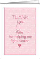 Thank you to Wife for Support During Cancer, Words & Hearts card