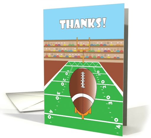 Thanks for Football, with Football, Football Field and Goalpost card