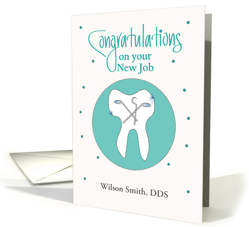 New Job Congratulations for Dentist with Custom Name and... (1446244)