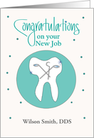 New Job Congratulations for Dentist with Custom Name and Equipment card