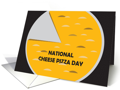 National Cheese Pizza Day, Cheese Pizza Minus One Slice card (1448914)