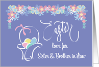 Hand Lettered Easter for Sister & Brother in Law, Floral Easter Basket card