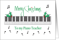 Christmas for Piano Teacher, Piano Keys, Musical Notes & Holly card