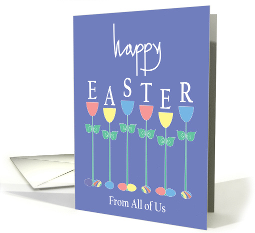Easter from All of Us, Tall Tulips and Decorated Easter Eggs card