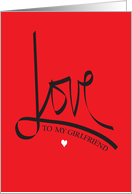 Valentine’s Day for Girlfriend, Love in Hand Lettering with Heart card