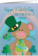 St. Patrick’s Day Grandson Bear-y Fond of You with Shamrock Bear card