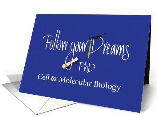 Graduation for PhD Cell & Molecular Biology, Follow your Dreams card