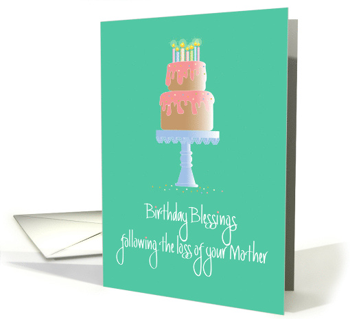 Birthday after Loss of Mother, Cake with Comforting Thoughts card