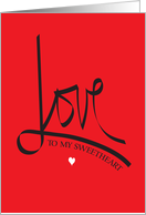 Valentine’s Day for Sweetheart, Love Calligraphy with Heart card