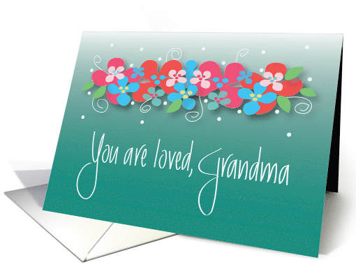 Grandparents Day for Grandma, You are Loved Bright Flowers card