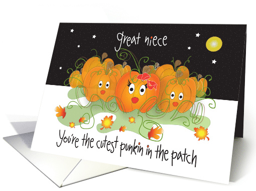Halloween for Great Niece, Cutest Punkin in the Patch card (1472732)
