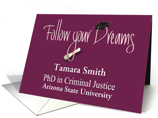 Graduation for PhD in Criminal Justice, Follow your Dreams card