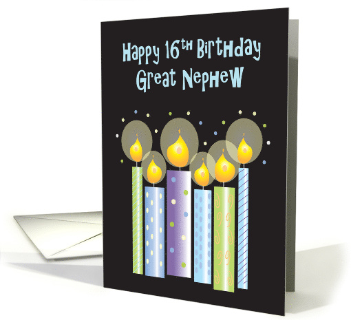 16th Birthday for Great Nephew, Six Patterned Candles & Confetti card