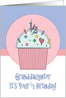 Half Birthday Granddaughter, Cupcake with 1/2 candle & sprinkles card
