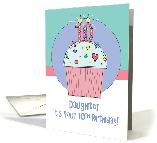 10th Birthday Daughter, Sprinkle Covered Cupcake & 10 Candle card