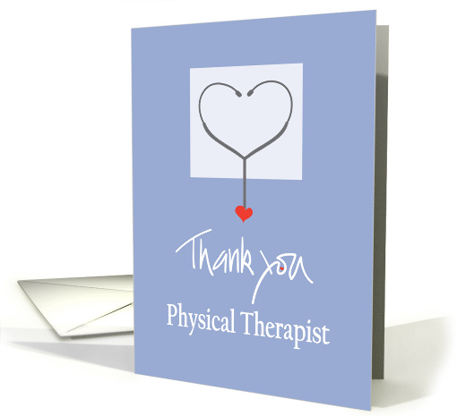 Thank you to Physical Therapist, Stethoscope with Heart card (1496314)