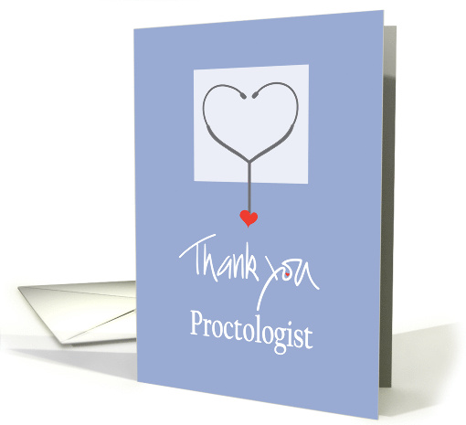 Thank you Proctologist, Hand Lettered, Stethoscope & Red Heart card