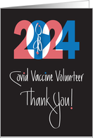 2024 Thank You Healthcare to Covid Vaccine Volunteer for Caring card