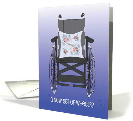 Wheelchair Congratulations A New Set of Wheels Wheelchair... (1564050)