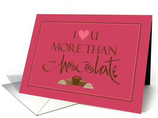Hand Lettered Valentine's Day, I Love You More than Chocolate card