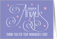 Thank You to Neighbor for Care of Elderly Mother, I Believe in Angels card