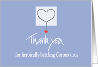 Thank You to Doctor or Nurse, For Heroically Battling Coronavirus card