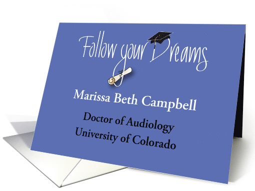 Follow Your Dreams Doctor of Audiology AuD Customized Graduation card