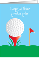 Happy Birthday for Granddaughter, Golf with golf ball and tee card