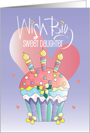 Hand Lettered Birthday Daughter Decorated Wish Big Birthday Cupcake card