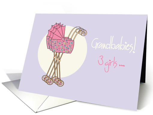 Congratulations, new triplet granddaughters with pink strollers card