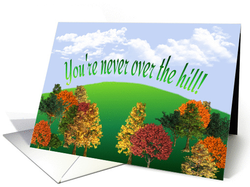 Youre Never Over the Hill - Over the Hill Birthday card (872429)