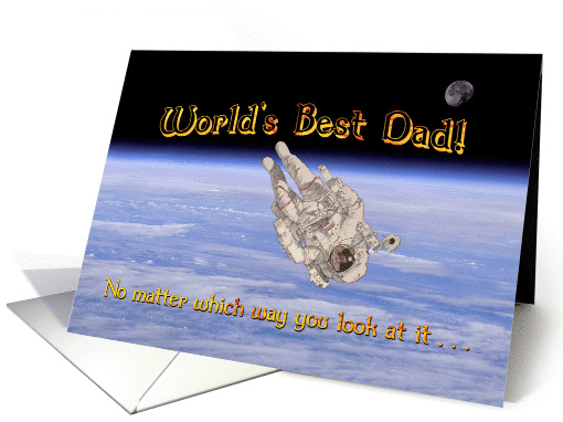 Worlds Best Dad Astronaut in Space Above the Earth Father's Day card