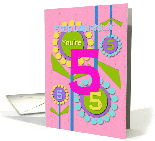 Happy Birthday Step Daughter You're 5 Fun Colorful Flowers card