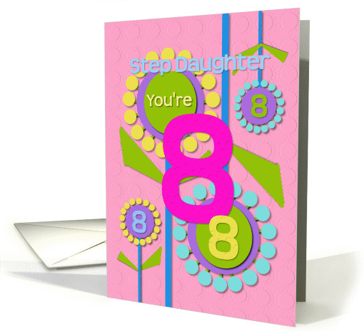 Happy Birthday Step Daughter You're 8 Fun Colorful Flowers card