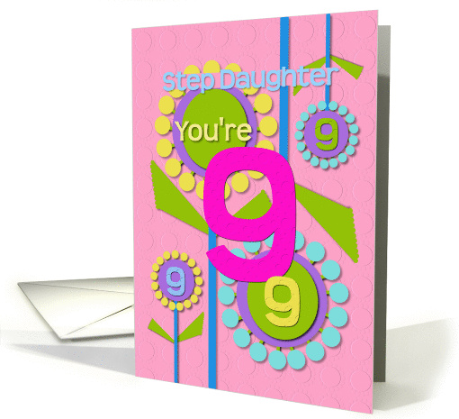 Happy Birthday Step Daughter You're 9 Fun Colorful Flowers card