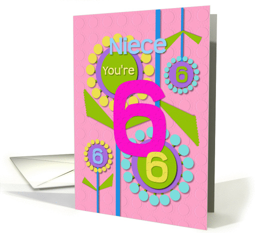 Happy Birthday Niece You're 6 Fun Colorful Flowers card (1218498)