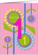 Happy Birthday You’re 1 Fun Colorful Flowers card