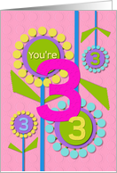 Happy Birthday You’re 3 Fun Colorful Flowers card