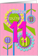 Happy Birthday Sister You’re 11 Fun Colorful Flowers card