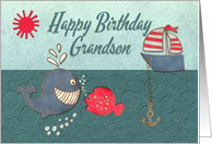 Grandson Happy Birthday Cute Whale and Fish with Boat Nautical Theme card