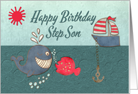 Happy Birthday Step Son Cute Whale & Fish with Boat card