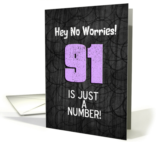 91st Birthday Funny Chalkboard Style Birthday Greetings card (1345240)