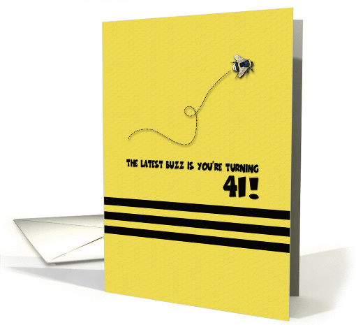 41st Birthday Latest Buzz Bumblebee Age Specific Yellow... (1370002)