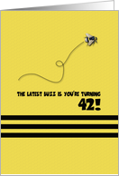 42nd Birthday Latest Buzz Bumblebee Age Specific Yellow and Black Pun card